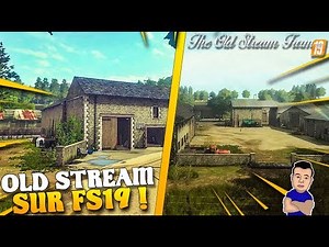 THE OLD STREAM FARM SUR FARMING SIMULATOR 19 ! (INFOS,PHOTOS)
