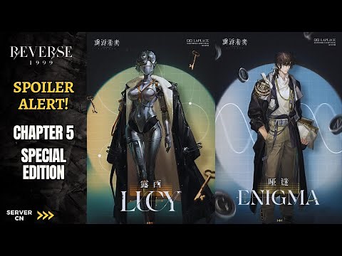 Reverse: 1999 CN - "New Direction" Part 6 Main Story CH 5 Special Edition | Lucy & Enigma