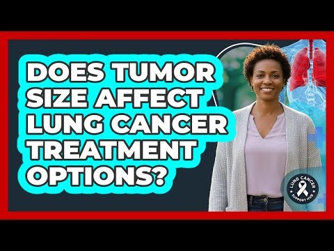 Does Tumor Size Affect Lung Cancer Treatment Options?