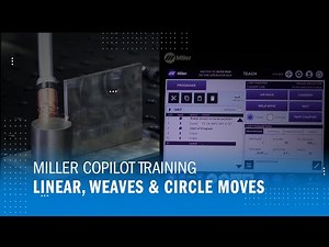 Miller Copilot Training: Linear, Weaves and Circle Moves