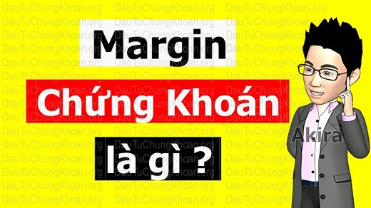【1】 MARGIN trong Chứng Khoán là gì? Khi nào nên sử dụng Margin (hiệu quả)