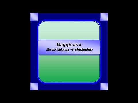 "Maggiolata"- Marcia Sinfonica - F. Marchesiello