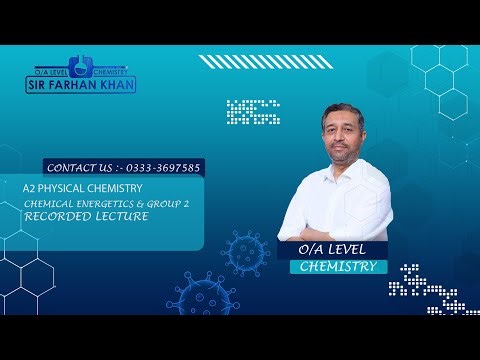 A2 | Physical Chemistry 9701 | Chemical Energetics and Group 2 Lecture 7