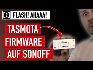 SONOFF Basic: TASMOTA Firmware FLASHEN (plus Alexa)