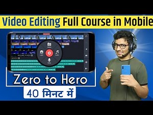 Professional Mobile Video Editing Full Course-KineMaster Video Editing Tutorial in Hindi