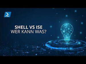 Shell vs ISE – Wer kann was? Powershell Tutorial Deutsch #02