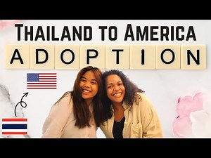 "What is being Thai?" - Adoption Story From Thailand to the USA