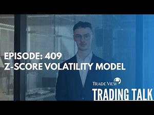 Trading Talk Episode 409 – Building a Z Score Volatility Model