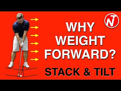 STACK & TILT - WHY YOU NEED TO PUT YOUR WEIGHT FORWARD? | GOLF TIPS | LESSON 182