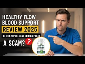 Healthy Flow Blood Support Review 2025 - Is This Supplement Subscription a Scam?