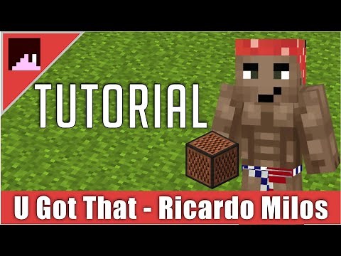 Ricardo Milos Meme Minecraft Noteblock Tutorial - U Got That | Noteblock Meme Song Tutorial 2020