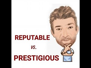 The Difference Between Prestigious and Reputable - Lesson (742) English Tutor Nick P