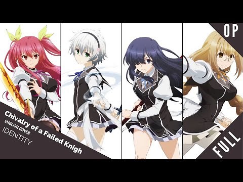 「English Dub」Chivalry of A Failed Knight OP "Identity" Full Ver.【Sam Luff】 - Studio Yuraki