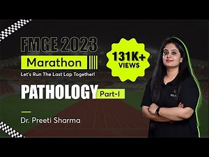 FMGE 2023 Marathon, Pathology Part-1 by Dr. Preeti Sharma | PrepLadder FMGE