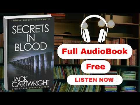 Secrets In Blood: A British Murder Mystery by Jack Cartwright [ Full Audiobook Free ]