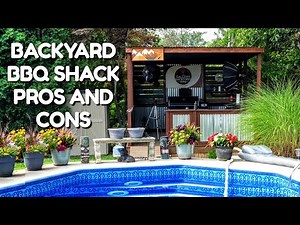 Backyard BBQ Shack UPDATE | PROS and CONS of a Backyard BBQ Shack