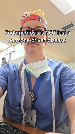 endometriosis is not just a hormone-driven disease