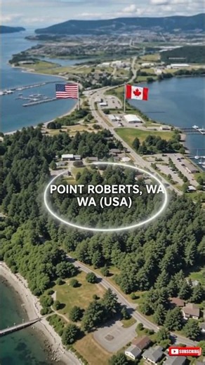 Why Does Point Roberts Belong To The USA? 🇺🇸🤯