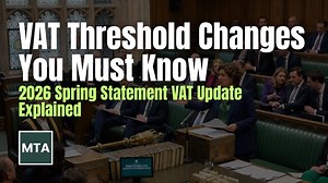 Spring Statement 2026 VAT Threshold Update: Key Rules for UK Small Businesses – Check Your Obligations Today