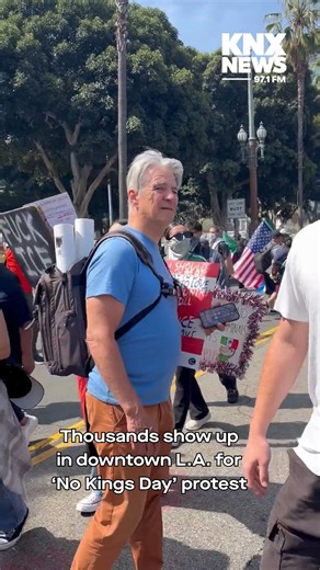Thousands showed up in downtown Los Angeles on Saturday for the "No Kings Day" protest. | KNX News 97.1 FM