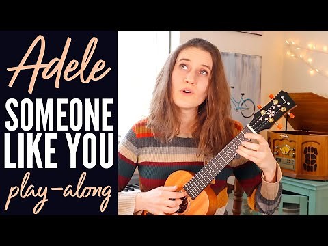 Someone Like You ADELE Ukulele Chords Playalong