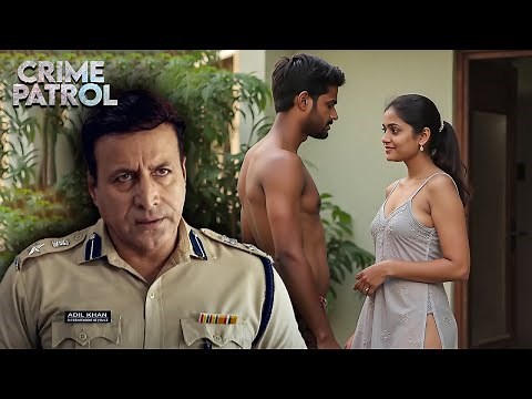 हवस | क्राइम पेट्रोल | Crime Patrol | Most Viewed Episode 2025 | New Season Full Video