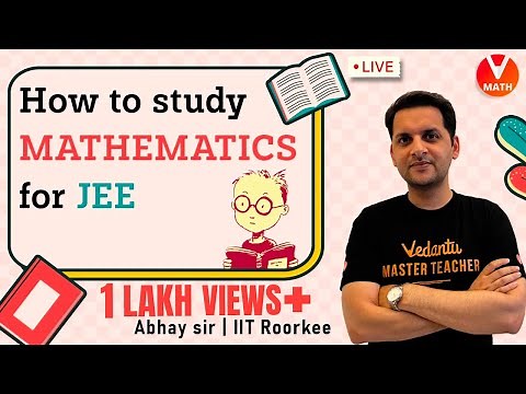 How To Study👩‍💻Maths For JEE | Abhay Mahajan Sir | Vedantu Math