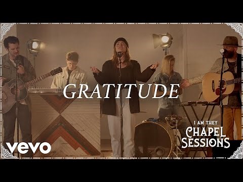 I AM THEY - Gratitude (Chapel Sessions) feat. Cheyenne Mitchell