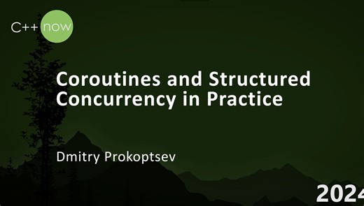 C   Coroutines and Structured Concurrency in Practice - Dmitry Prokoptsev