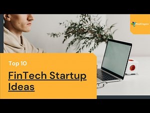 Top FinTech Startup Ideas to Explore for Your Next Business