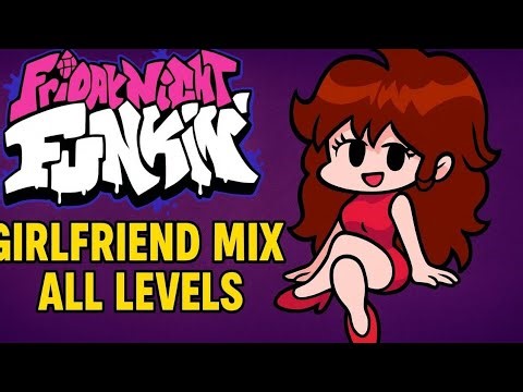 Friday Night Funkin girl friend mix all levels (mod)