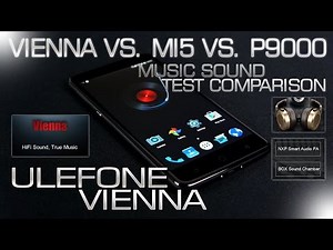 Ulefone Vienna (Soundtest comparison Vienna vs. Mi5 vs. P9000) // by s7yler