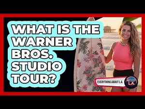 What Is The Warner Bros. Studio Tour?