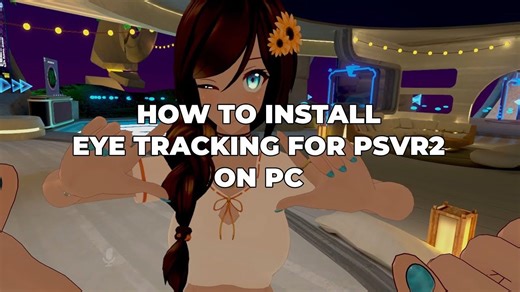 【中文】如何在 PC 上通过 PSVR2 在 VRChat 中使用眼动追踪