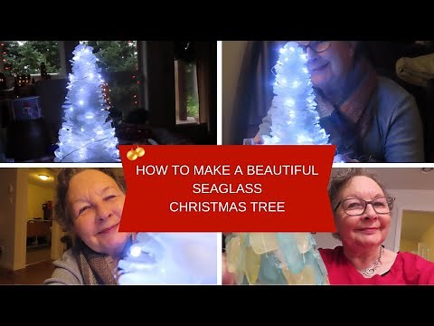 HOW TO MAKE A BEAUTIFUL SEA GLASS CHRISTMAS TREE