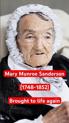Mary Munroe Sanderson (1748–1852) brought to life after almost 200 years