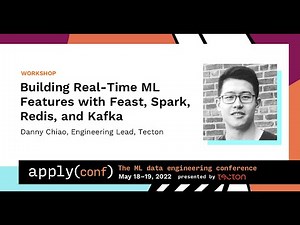 apply() Conference 2022 | Building Real Time ML Features with Feast, Spark, Redis, and Kafka