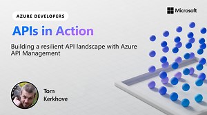 Building a resilient API landscape with Azure API Management