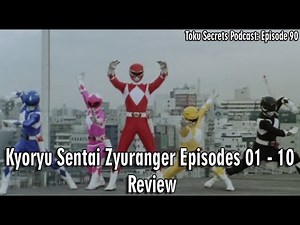 Kyoryu Sentai Zyuranger Episodes 01 - 10 Review