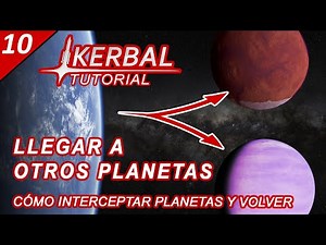 Kerbal Tutorial #10 Llegar a otros planetas