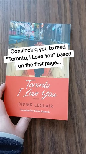 Convincing you to read Toronto, I Love You by Didier Leclair, translated by Elaine Kennedy, based on the first page. -- Raymond Dossougbé flees the misery of his hometown in Benin and arrives in Toronto, which, as soon as he arrives, charms him. He sees the city as a place of freedom and light, a sanctuary where he, like so many others, can begin anew. He is thrilled by its fast, organized pace and by its vastness and diversity of people. Without prejudices or preconceptions, he allows himself t