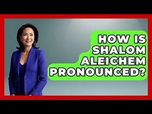 How Is Shalom Aleichem Pronounced? - Holy Harmonies