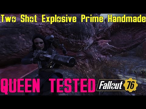 Fallout 76: Queen Tested: Two Shot Explosive Prime Handmade