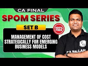 CA Final SPOM Set B: Management of Cost for Emerging Business Models by CA Sunil Keswani Sir
