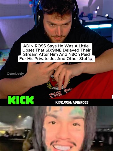 ADIN ROSS Says He Was A Little Upset That 6IX9INE Delayed Their Stream After Him And N3On Paid For His Private Jet And Other Stuff👀#adinross #fyp