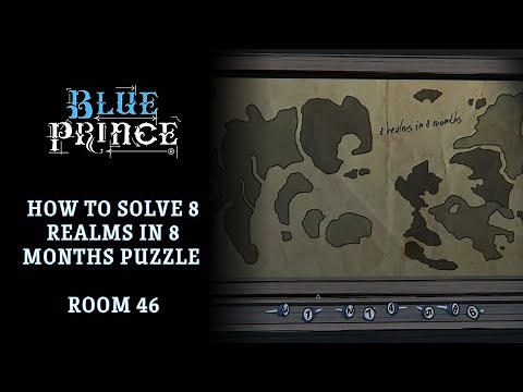 Blue prince walkthrough - How to solve 8 realms in 8 months map puzzle in room 46