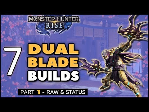 Monster Hunter Rise | Dual Blade Builds - Part 1 | Fun - Meta - Comfort
