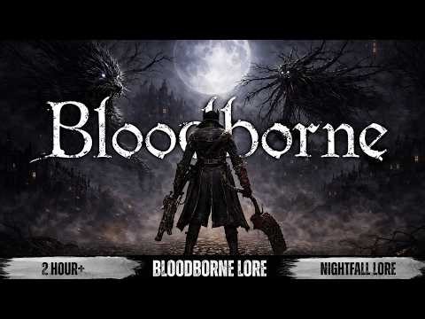 Every Boss in Bloodborne Explained In Detail To Fall Asleep To