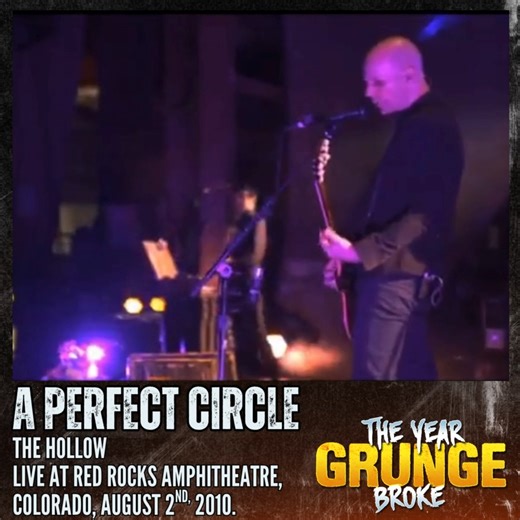 A PERFECT CIRCLE - The Hollow - Live at Red Rocks, Amphitheatre, Morrison, Colorado, August 2nd, 2010. | The YEAR Grunge BROKE