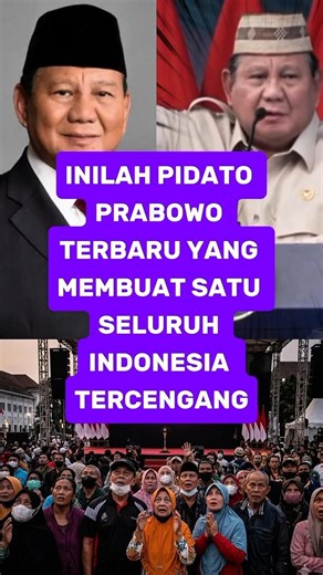 INILAH PIDATO PRABOWO TERBARU YANG MEMBUAT SATU SELURUH INDONESIA TERCENGANG #fypviral #news